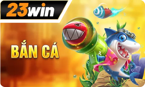 bắn cá 23win